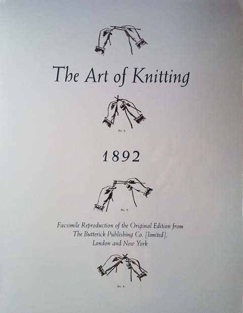 The Art of Knitting 1892 - 14.95  *Free Ship