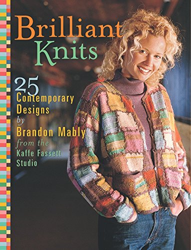 Brilliant Knits: 25 Contemporary Designs - B. Mably - 20.95  *Free Ship