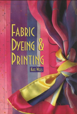 Fabric Dyeing and Printing - SALE 29.95  *Free Ship