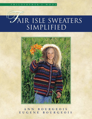 Fair Isle Sweaters Simplified - Sale 14.95 *FREE Ship