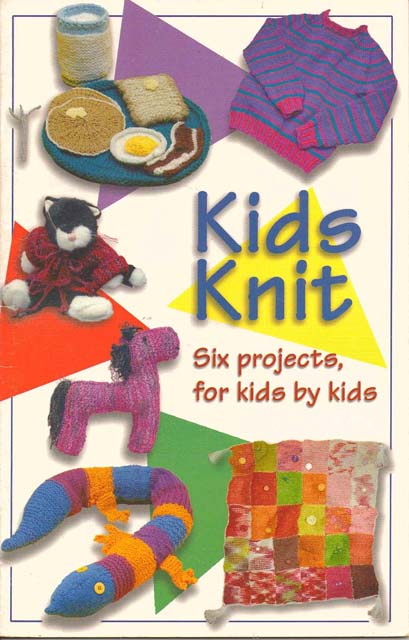 Kids Knits - 6 Fun, Easy Projects - SALE 4.95 - free ship