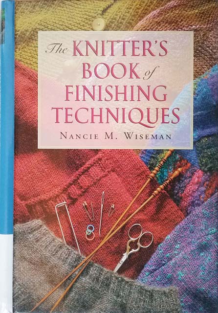 Knitters Book of Finishing Techniques - N. Wiseman - 13.95  *Free Ship