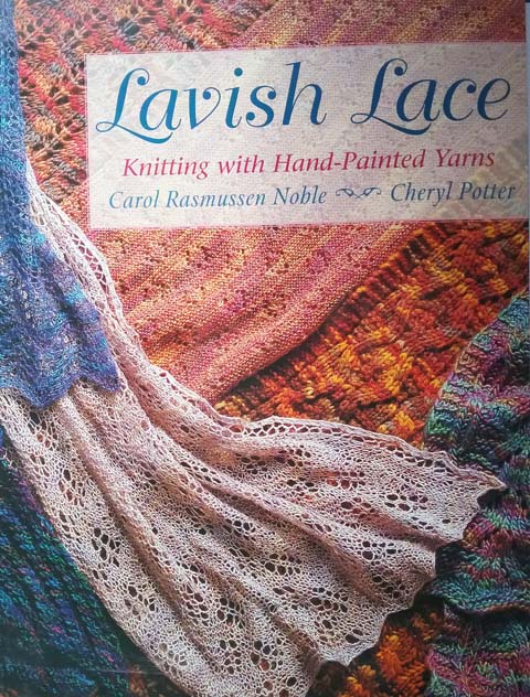 Lavish Lace: Knitting w Hand-Painted Yarns - Noble, Potter