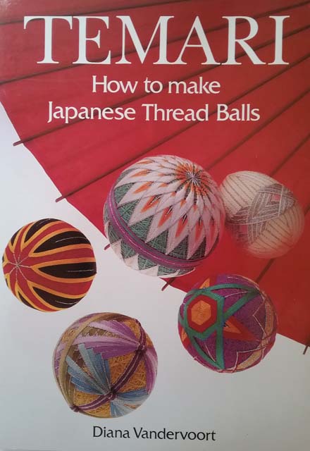 Temari: How to Make Japanese Silk Thread Balls -Diana Vandervoort  9.95